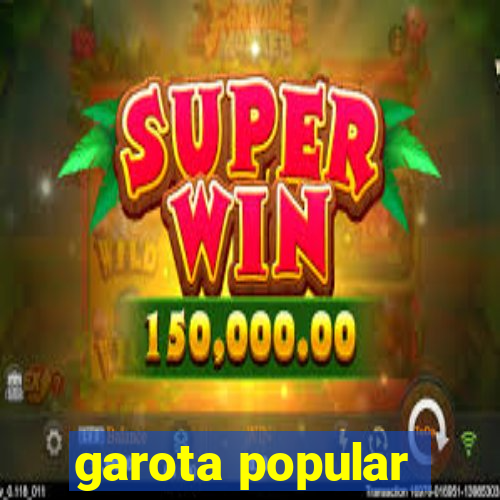 garota popular